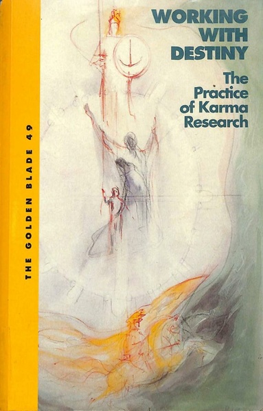 File:Working with destiny - The practice of karma research - GoldenBlade No 49 - 1997.pdf
